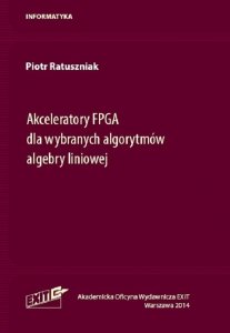 Akceleratory FPGA dla wybranych algorytmów algebry liniowej