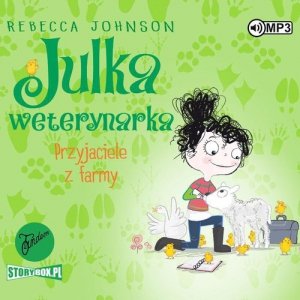 Julka Mała weterynarka Tom 3 Przyjaciele z farmy