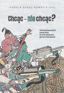 Chcąc nie chcąc?