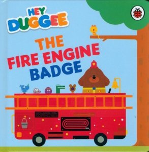 Hey Duggee: The Fire Engine Badge