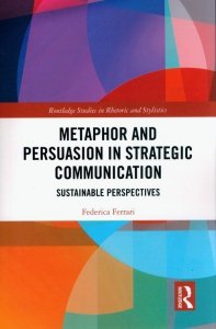 Metaphor and Persuasion in Strategic Communication