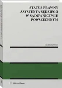 Status prawny asystenta sędziego w sądownictwie powszechnym