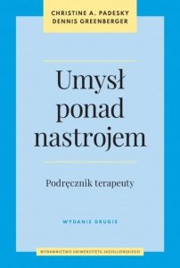 Umysł ponad nastrojem Podręcznik terapeuty