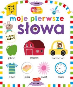 Moje pierwsze słowa. Akademia mądrego dziecka. Moje pierwsze
