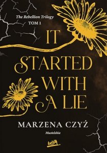It started with a lie