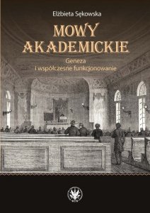 Mowy akademickie. Geneza i współczesne funkcjonowanie