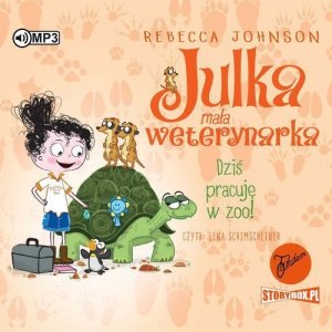 Julka mała weterynarka Tom 6 Dziś pracuję w zoo!