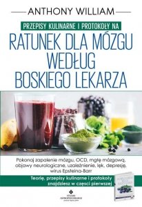 Przepisy kulinarne i protokoły na Ratunek dla mózgu według Boskiego Lekarza