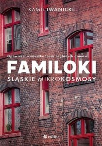 Familoki Śląskie mikrokosmosy