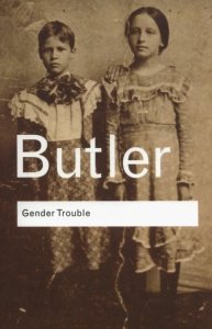 Gender Trouble