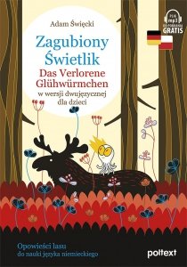 Zagubiony Świetlik. Das Verlorene Glühwürmchen w wersji dwujęzycznej niemiecko-polskiej dla dzieci z nagraniami MP3 do pobrania