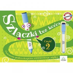Szlaczki bez końca. Ćwiczenia grafomotoryczne wielokrotnego użytku. Część 2