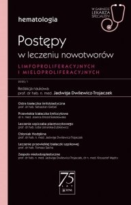 Postępy w leczeniu nowotworów limfoproliferacyjnych i mieloproliferacyjnych. W gabinecie lekarza specjalisty.