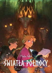 Wyprawa do królestwa trolli. Światła Północy. Tom 4