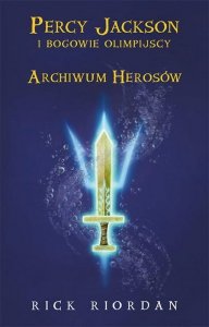 Archiwum Herosów. Percy Jackson i bogowie olimpijscy wyd. 2024