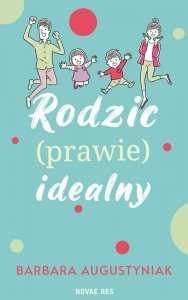 Rodzic prawie idealny