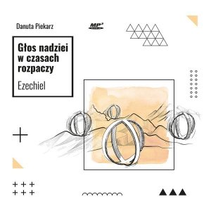 CD MP3 Głos nadziei w czasach rozpaczy. Ezechiel