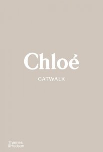 Chloé Catwalk. The complete collections wer. angielska