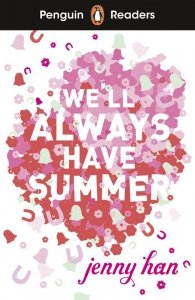 We'll Always Have Summer. Penguin Readers Level 5 wer. angielska