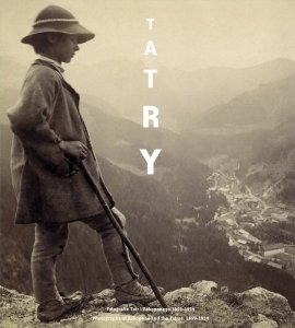 Tatry. Fotografie Tatr i Zakopanego 1859 - 1914 r.