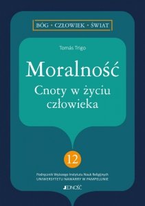 Moralność. Cnoty w życiu człowieka