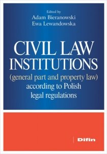 Civil law institutions (general part and property law) according to Polish legal regulations wer. angielska