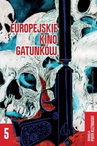 Europejskie kino gatunków. Tom 5