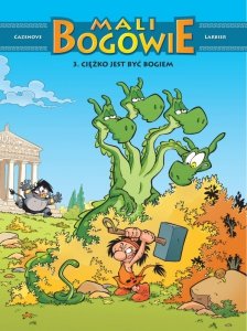 Ciężko jest być bogiem. Mali Bogowie. Tom 3