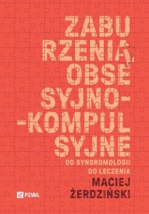 Zaburzenia obsesyjno-kompulsyjne. Od syndromologii do leczenia
