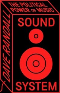 Sound System. The Political Power of Music