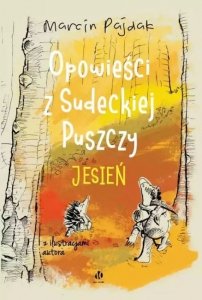 Jesień. Opowieści z Sudeckiej Puszczy