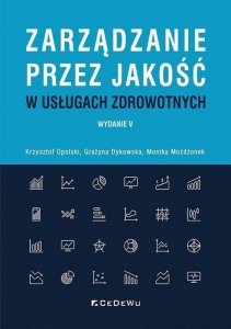 Zarządzanie przez jakość w usługach zdrowotnych wyd. 5