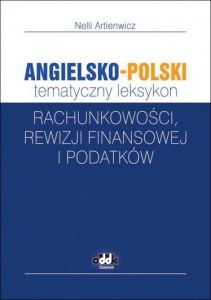 Angielsko-polski tematyczny leksykon rachunkowości, rewizji finansowej i podatków 