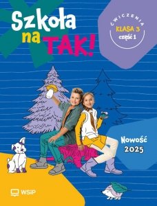 Szkoła na TAK! Karty ćwiczeń. Edukacja wczesnoszkolna. Klasa 3. Część 1