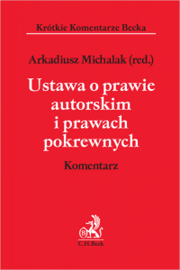 Ustawa o prawie autorskim i prawach pokrewnych. Komentarz