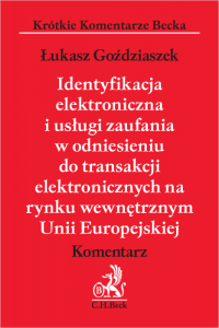 Identyfikacja elektroniczna i usługi zaufania w odniesieniu do transakcji elektronicznych na rynku wewnętrznym Unii Europejskiej