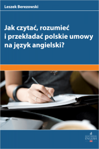 Jak czytać, rozumieć i przekładać polskie umowy na angielski?