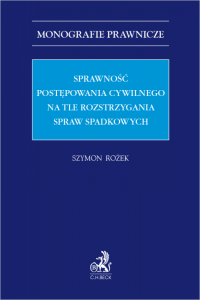 Sprawność postępowania cywilnego na tle rozstrzygania spraw spadkowych