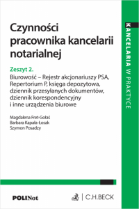 Czynności pracownika kancelarii notarialnej. Zeszyt 2. Biurowość - Rejestr akcjonariuszy PSA, Repertorium P, księga depozytowa, 