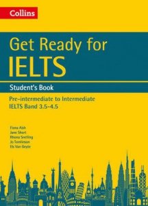 Get Ready for IELTS. Student's Book. Pre-intermediate to Intermediate