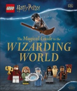 LEGO Harry Potter. The Magical Guide to the Wizarding World