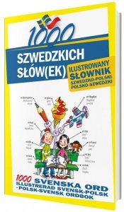 1000 szwedzkich słów(ek). Ilustrowany słownik szwedzko-polski polsko-szwedzki