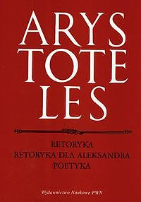 Retoryka. Retoryka dla Aleksandra. Poetyka