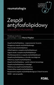 Zespół antyfosfolipidowy wielodyscyplinarnie. W gabinecie lekarza specjalisty. Reumatologia