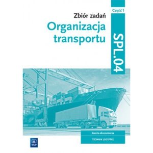 Zbiór zadań z log. Organizacja transportu SPP Cz. 1