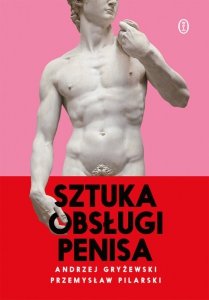 Sztuka obsługi penisa