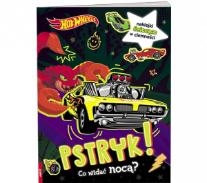 Hot Wheels. Pstryk! Co widać nocą?