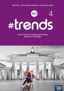 #trends 4. Liceum i technikum. Zeszyt ćwiczeń