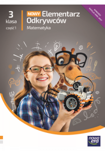 Nowy Elementarz Odkrywców. Szkoła podstawowa klasa 3 cz.1. Podręcznik. Matematyka. Nowa edycja 2025-