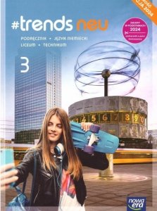#trends neu 3. Liceum i technikum. Podręcznik. Edycja 2025